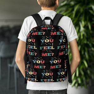 You feel me? Backpack